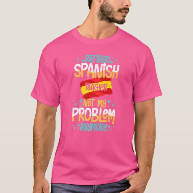 Spanish Teacher Spain Flag Language Lesson Student T-Shirt (Front)