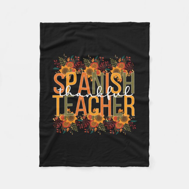 Spanish Teacher Thanksgiving Spanish Teaching  Fleece Blanket (Front)