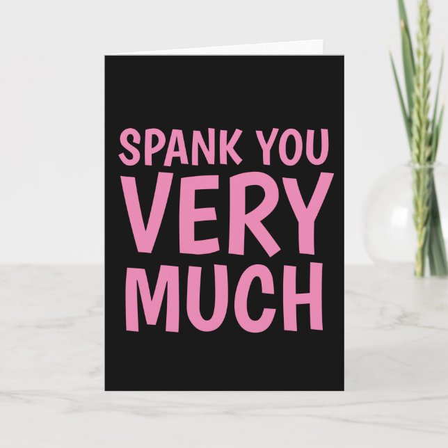 SPANK YOU VERY MUCH Greeting Cards (THANK YOU) (Front)