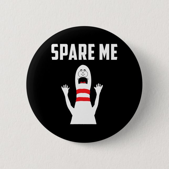 Spare Me Bowler  Fun Bowling Lover Gift  6 Cm Round Badge (Front)