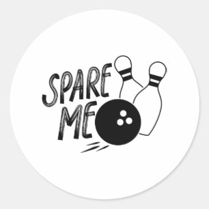 Spare Me Bowling Pin Print Classic Round Sticker