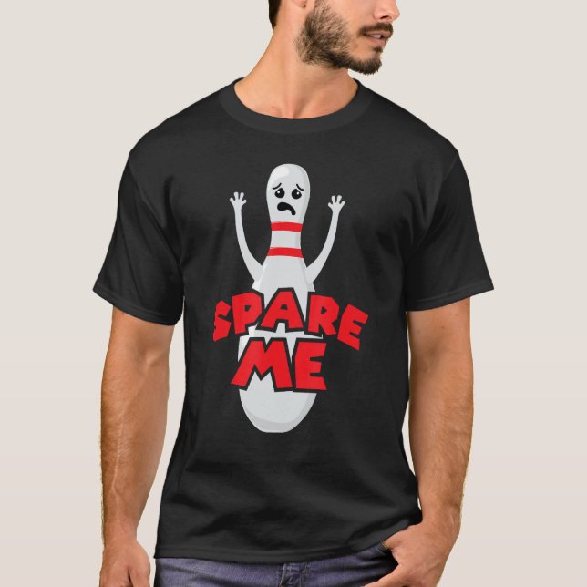 Spare Me - Funny Slogan For Your Bowling Team T-Shirt (Front)