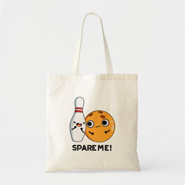 Spare Me Funny Sports Bowling Pun  Tote Bag (Front)