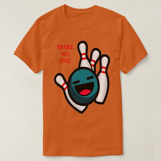 Spare No One Bowling Image T-Shirt (Design Front)