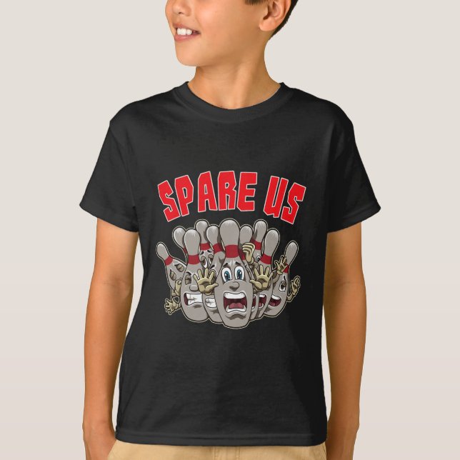 Spare Us - Funny Slogan For Your Bowling Team  T-Shirt (Front)