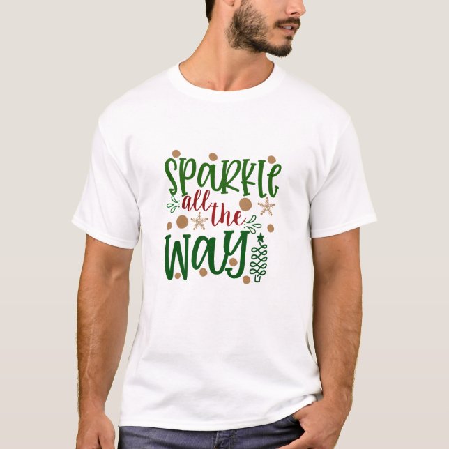 Sparkle All the Way Holiday Tee (Front)