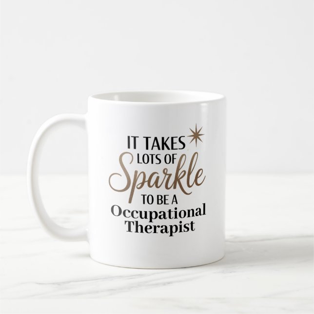 Sparkle Quote Gift for Occupational Therapist Coffee Mug (Left)