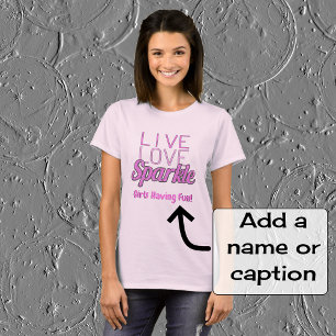 Sparkle quote glitter effect pink add text T-Shirt