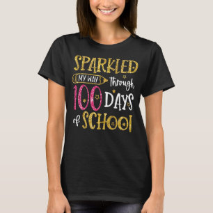 Sparkled My Way Through 100 Days Of School 100 Day T-Shirt