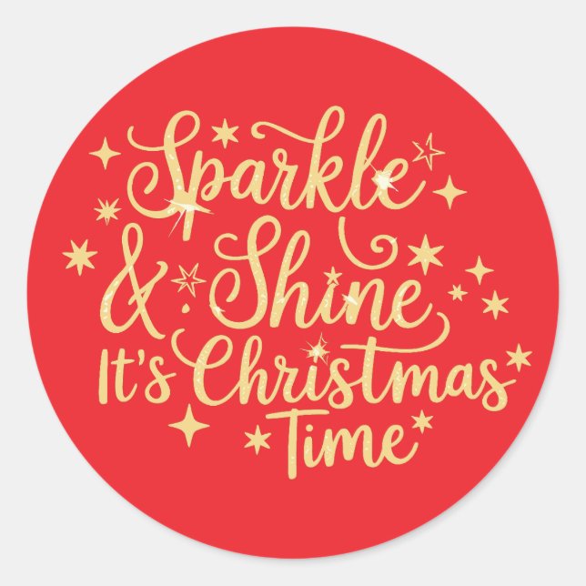 Sparkly And Shine It's Christmas Time Glitter Xmas Classic Round Sticker (Front)