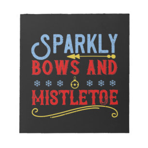 Sparkly Bows And Mistletoe Notepad