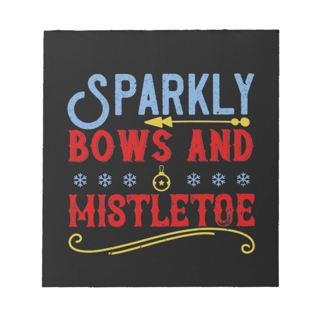 Sparkly Bows And Mistletoe Notepad (Front)
