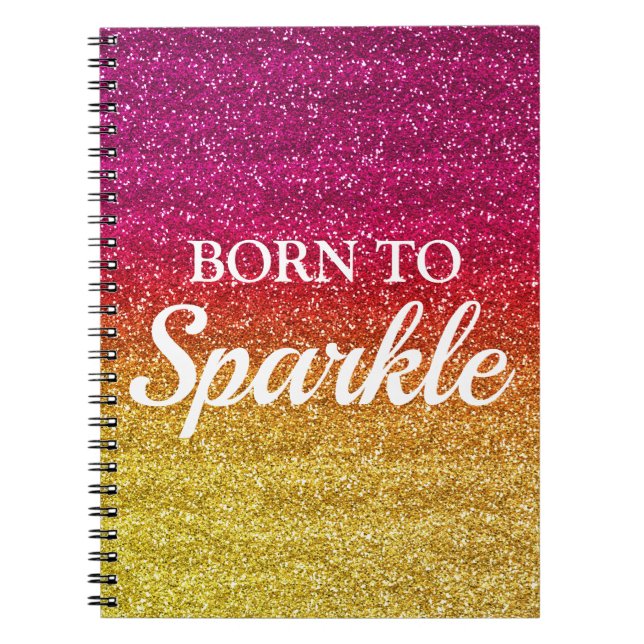 Sparkly Dark Pink & Yellow Glitter Born to Sparkle Notebook (Front)