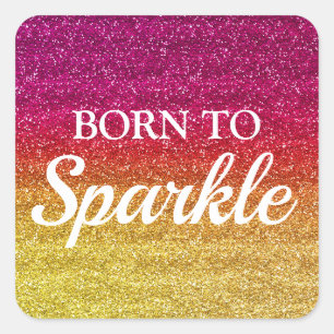 Sparkly Dark Pink & Yellow Glitter Born to Sparkle Square Sticker
