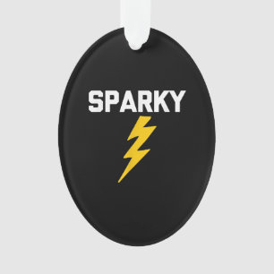 Sparky Funny Saying Sarcastic Novelty Electrician Ornament