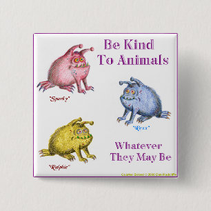 SPARKY REXX AND RALPHIE, Be Kind To Animals 15 Cm Square Badge