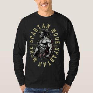 Spartan Mode Gladiator Gym Fitness Motivation Work T-Shirt