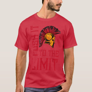 Spartan Push It To The Limit Motivation Workout G T-Shirt