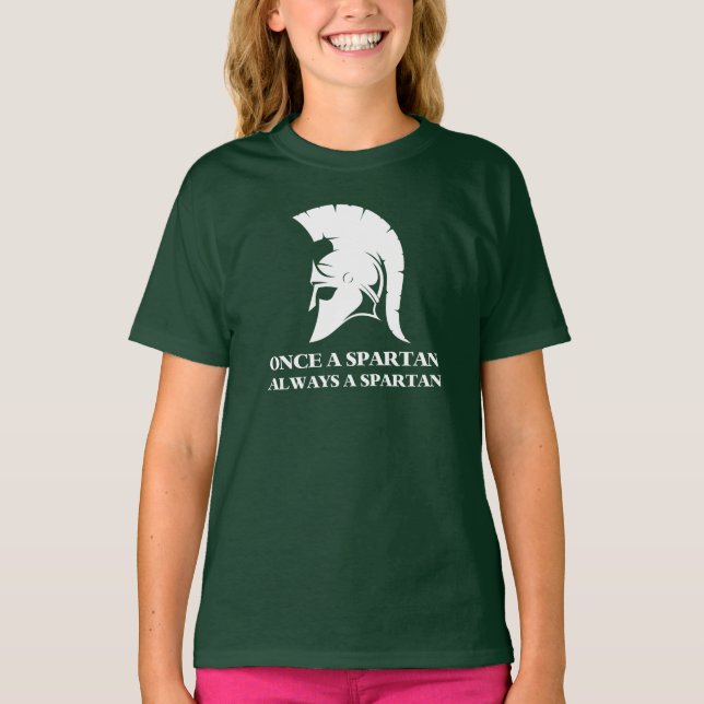 Spartan Strong Once A Spartan Always A Spartan T-Shirt (Front)