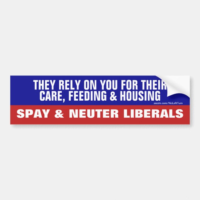 Spay And Neuter Liberals Bumper Sticker (Front)
