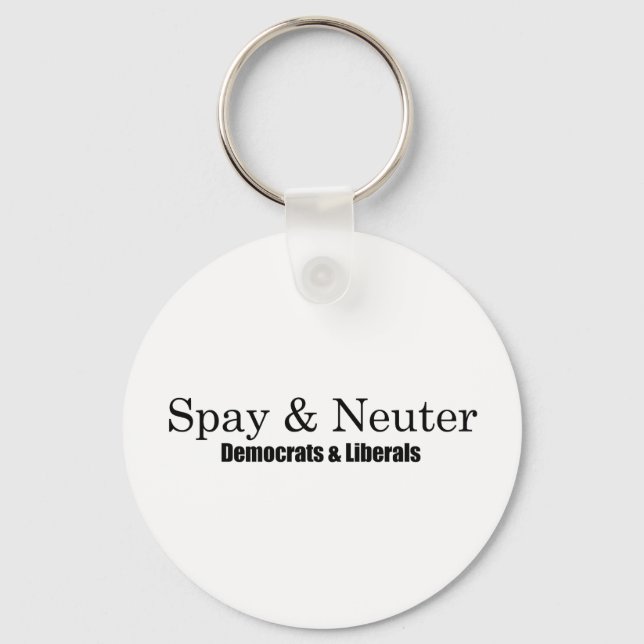 Spay and Neuter Liberals Key Ring (Front)