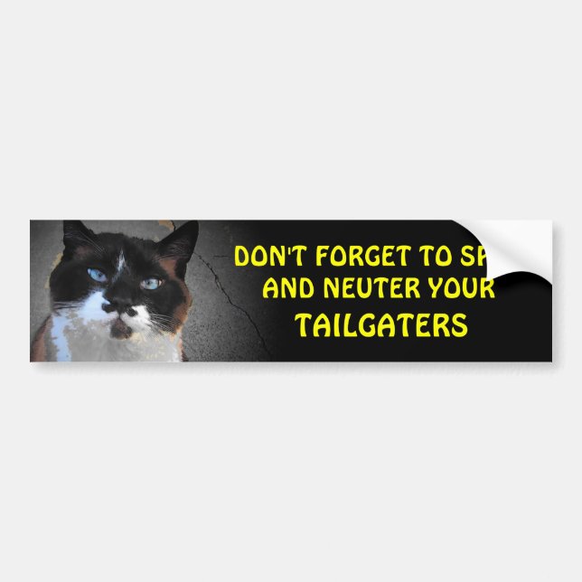 Spay and Neuter your TAILGATERS Bumper Sticker (Front)