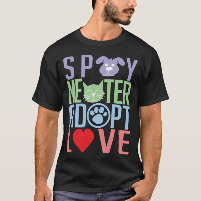 Spay Neuter Adopt Love 2 T-Shirt (Front)