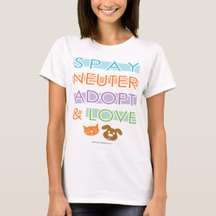 Spay Neuter Adopt Love T-Shirt