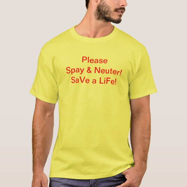 Spay Neuter Save a life T-Shirt (Front)