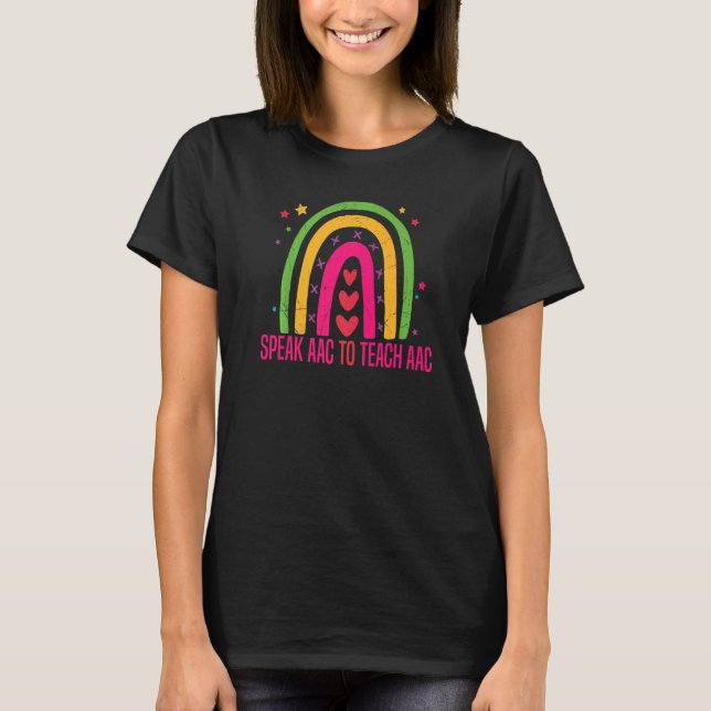 Speak AAC To Teach AAC Core Board Speech Therapist T-Shirt (Front)