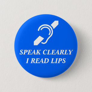 Speak Clearly, I Read Lips 6 Cm Round Badge