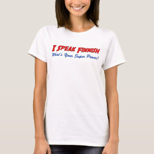 Speak Finnish Super Power T-Shirt
