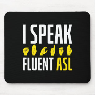 Speak Fluent Asl Fun Deaf Mouse Pad