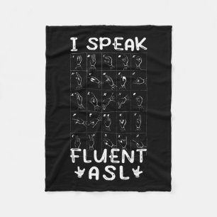 Speak Fluent Asl - Sign Language Deaf Awareness De Fleece Blanket