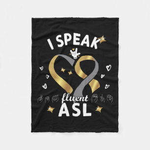 Speak Fluent Asl - Sign Language Deaf Awareness De Fleece Blanket