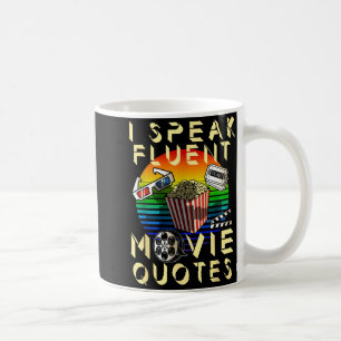 Speak Fluent Movie Quotes Movie Lover Movie Fan Coffee Mug