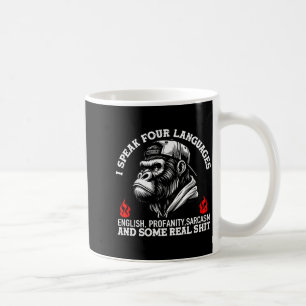 Speak four languages english profanity sarcasm on coffee mug