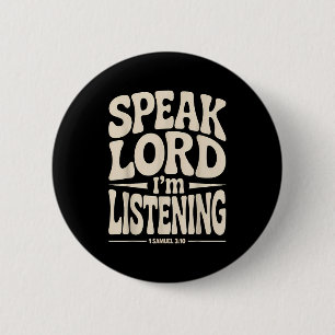 Speak Lord Im Listening 1 Samuel 3_10 6 Cm Round Badge