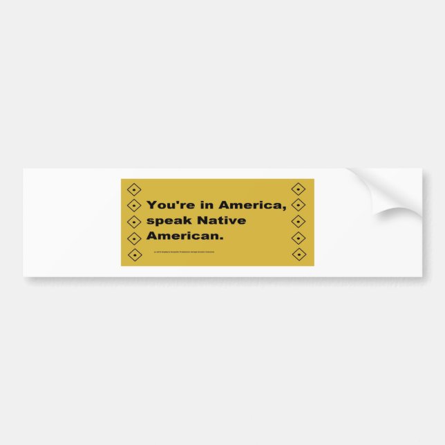 Speak Native American bumper sticker (Front)