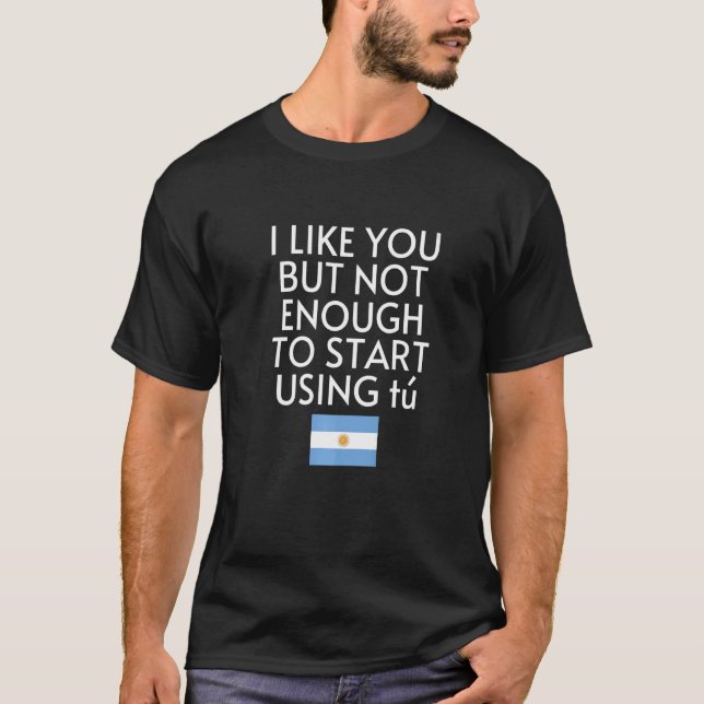 Speak Spanish Argentina Flag Usted Tu Argentine T-Shirt (Front)