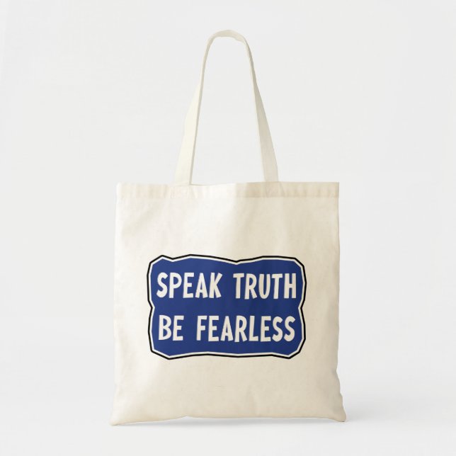 Speak Truth Be Fearless    Tote Bag (Front)
