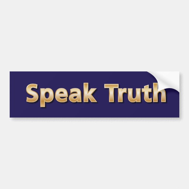 Speak Truth Bumper Sticker (Front)