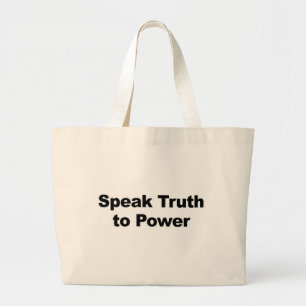 Speak Truth To Power Large Tote Bag