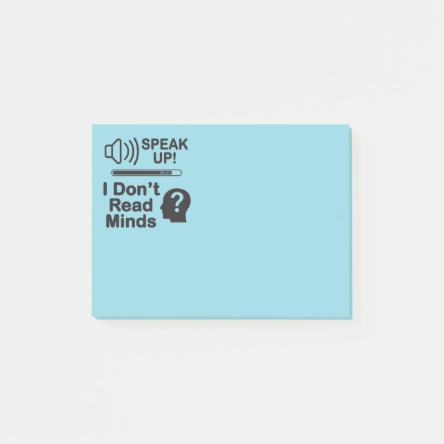 Speak Up – I Don’t Read Minds Funny Communication  Post-it Notes (Front)