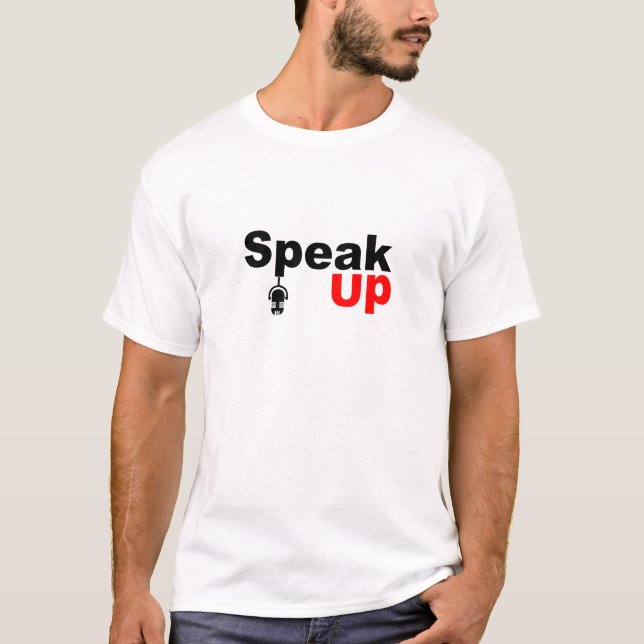 Speak Up - Motivational T-Shirt (Front)