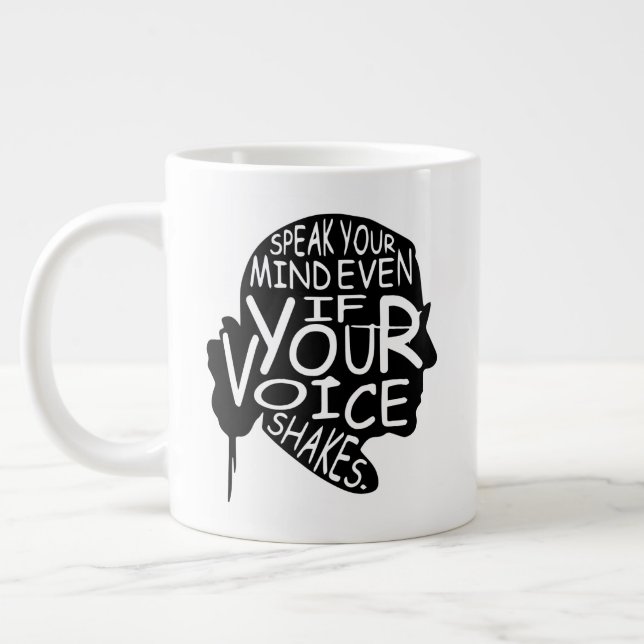 Speak your mind, even if your voice shakes large coffee mug (Left)