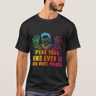 Speak Your Mind Even If Your Voice Shakes RBG T-Shirt