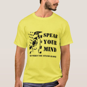 Speak Your Mind T-Shirt