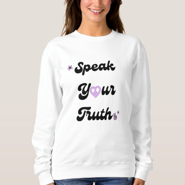 Speak Your Truth Retro  Sweatshirt (Front)