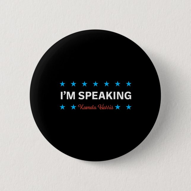 Speaking Kamala Harris  6 Cm Round Badge (Front)